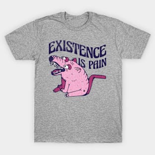 Existence is Pain T-Shirt